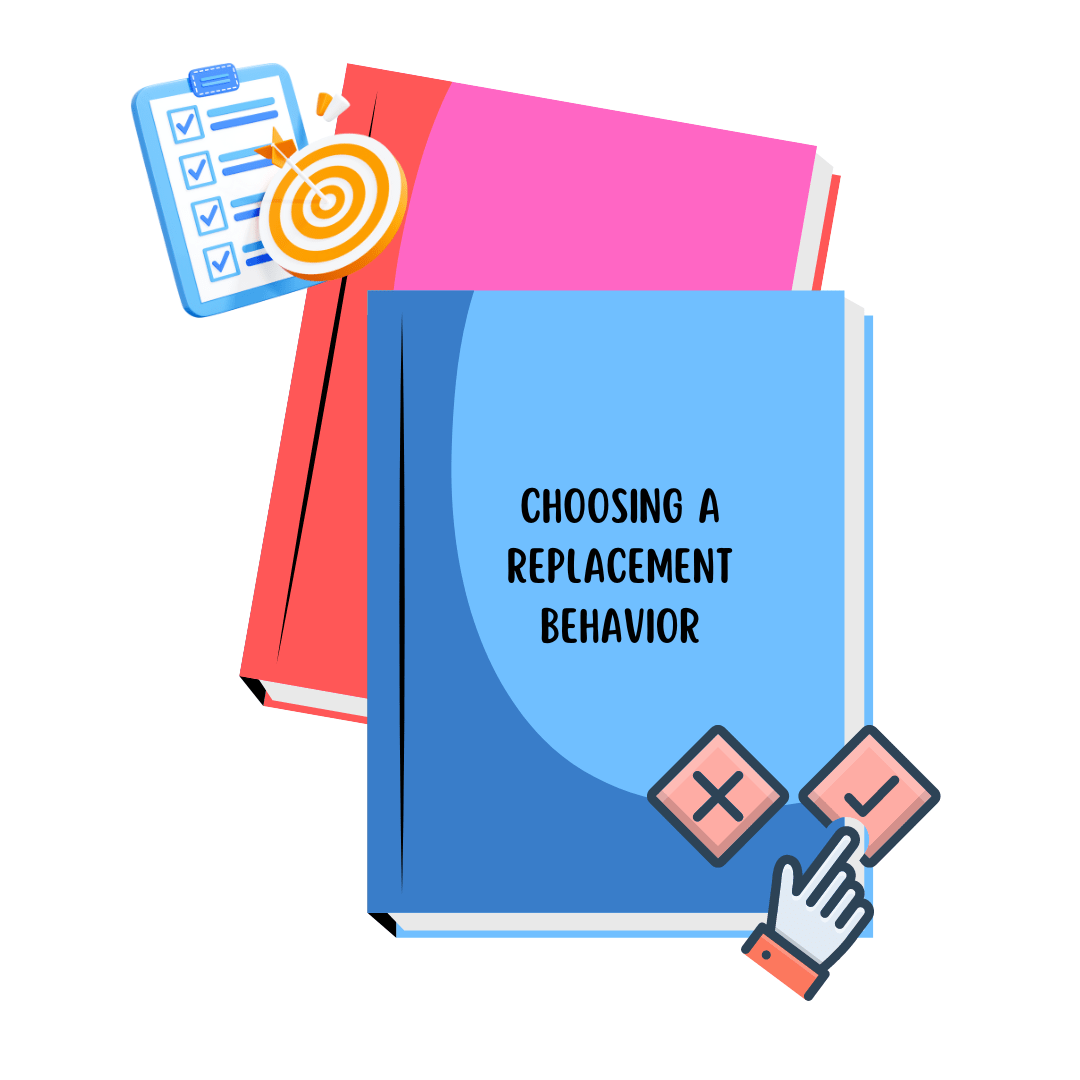 Choosing A Replacement Behavior - N&E Behavioral