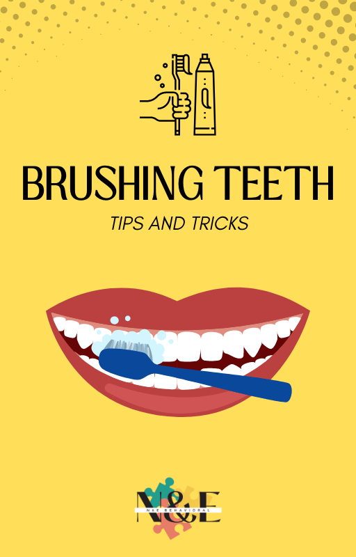 Brushing Teeth Tips and Tricks - N&E Behavioral