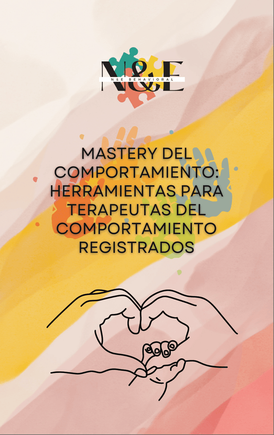 (E-BOOK) Mastery del Comportamiento Herramientas para Terapeutas del Comportamiento Registrados - N&E Behavioral