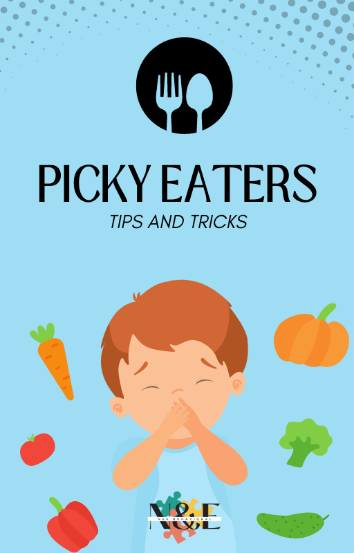 Picky Eaters Tips and Tricks - N&E Behavioral
